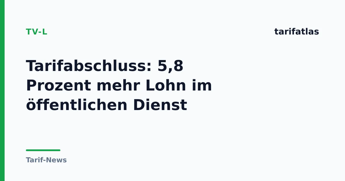 Tarifabschluss: 5,8 Prozent mehr Lohn im öffentlichen Dienst