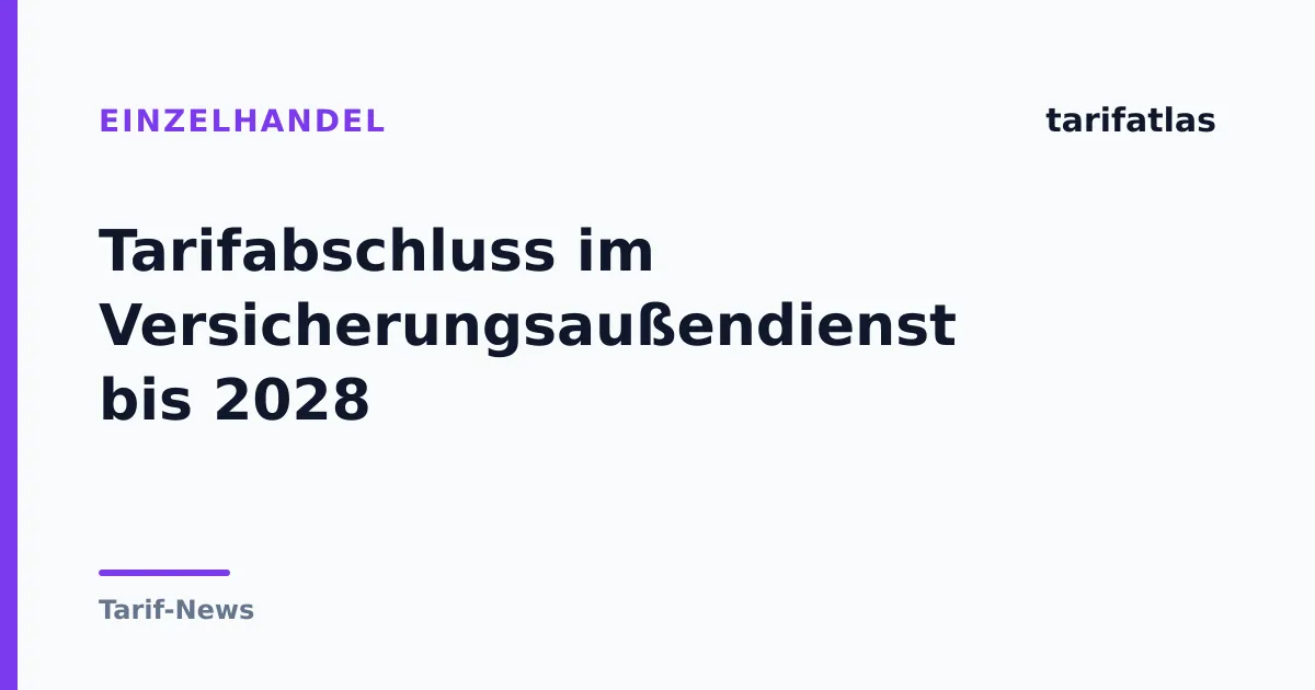 Tarifabschluss im Versicherungsaußendienst bis 2028